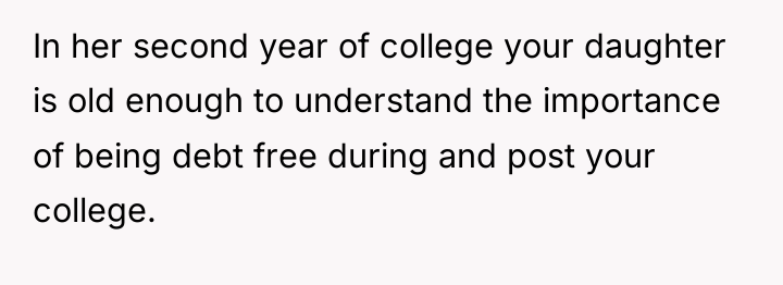 In her second year of college your daughter is old...
