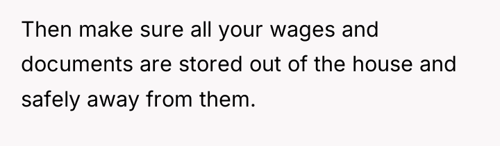 Then make sure all your wages and documents are stored...