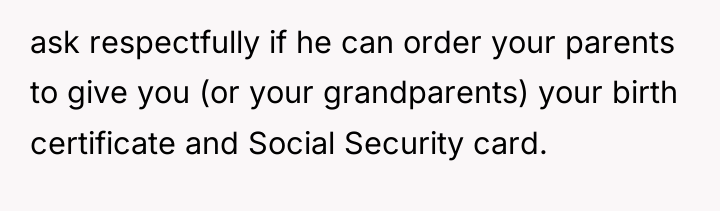 ask respectfully if he can order your parents to give...