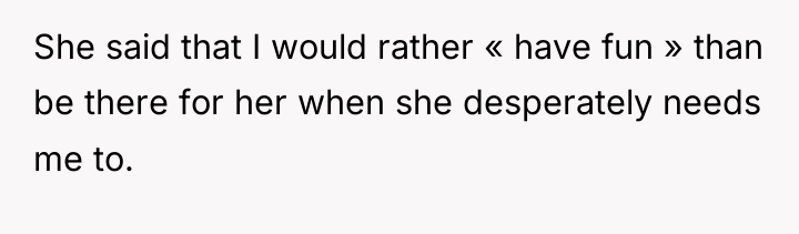 She said that I would rather « have fun »...