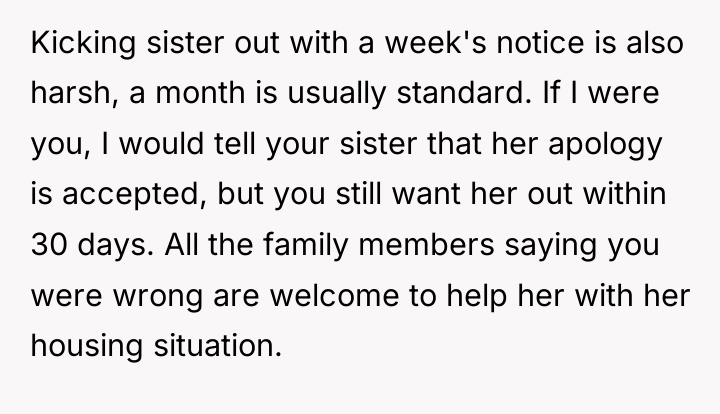 Kicking sister out with a week's notice is also harsh,...