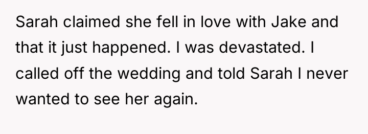 Sarah claimed she fell in love with Jake and that...