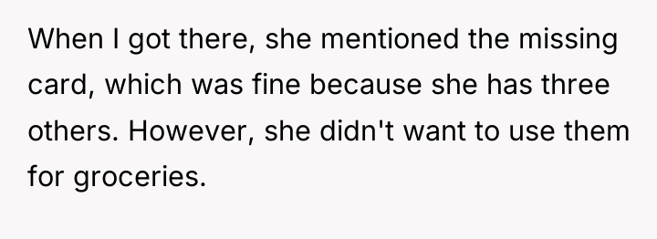 When I got there, she mentioned the missing card, which...