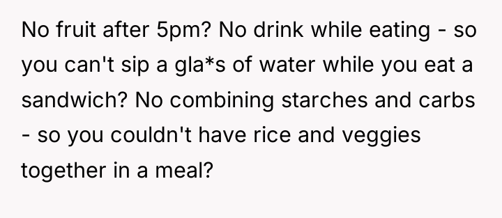 No fruit after 5pm? No drink while eating - so...