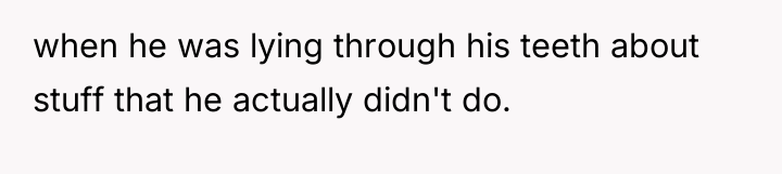 when he was lying through his teeth about stuff that...