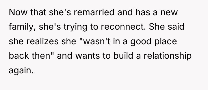 Now that she's remarried and has a new family, she's...