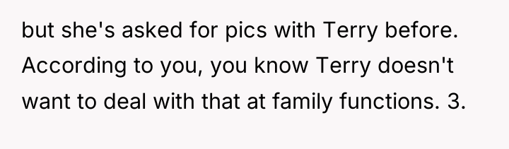 but she's asked for pics with Terry before. According to...