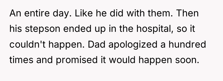 An entire day. Like he did with them. Then his...