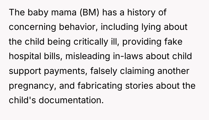 The baby mama (BM) has a history of concerning behavior,...