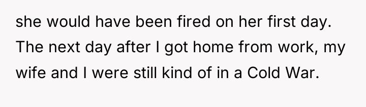 she would have been fired on her first day. The...