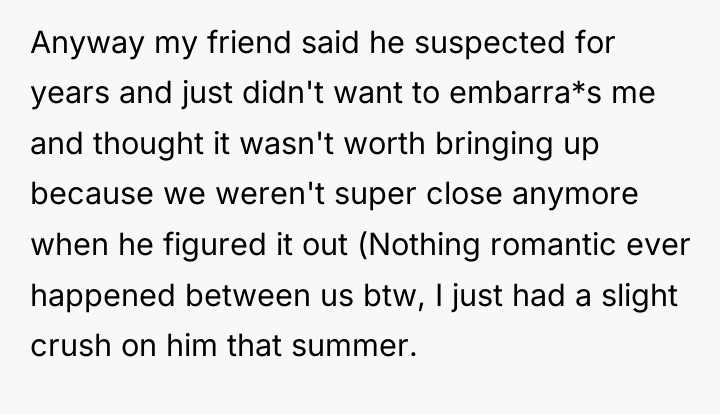 Anyway my friend said he suspected for years and just...