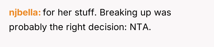 njbella for her stuff. Breaking up was probably the right...
