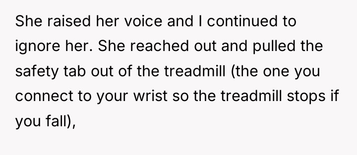 She raised her voice and I continued to ignore her....