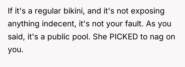If it's a regular bikini, and it's not exposing anything...