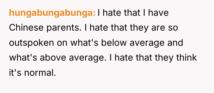 hungabungabunga I hate that I have Chinese parents. I hate...