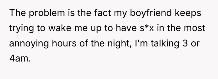 The problem is the fact my boyfriend keeps trying to...