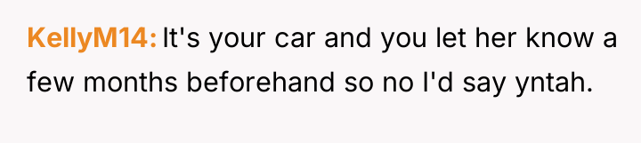 KellyM14 It's your car and you let her know a...