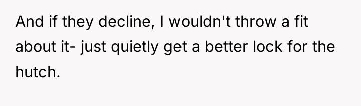 And if they decline, I wouldn't throw a fit about...