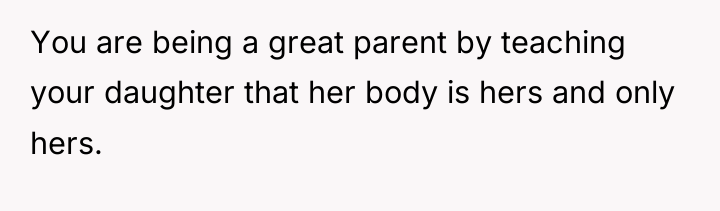 You are being a great parent by teaching your daughter...