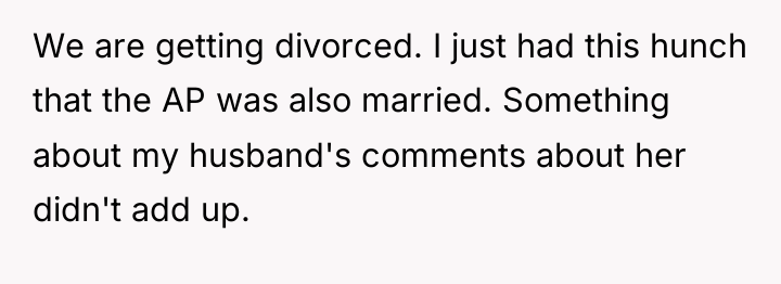 We are getting divorced. I just had this hunch that...