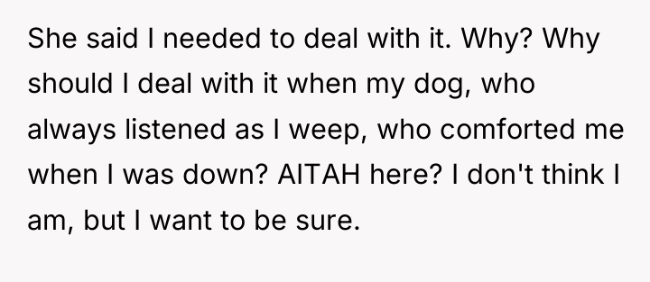 She said I needed to deal with it. Why? Why...