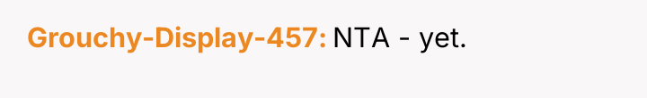 Grouchy-Display-457 NTA - yet.