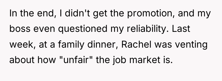 In the end, I didn't get the promotion, and my...