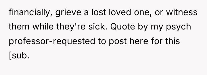 financially, grieve a lost loved one, or witness them while...