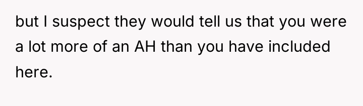but I suspect they would tell us that you were...