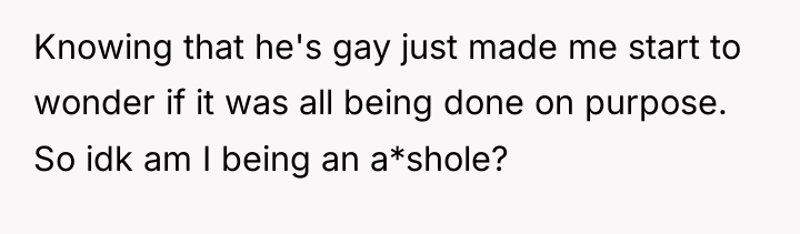 Knowing that he's gay just made me start to wonder...