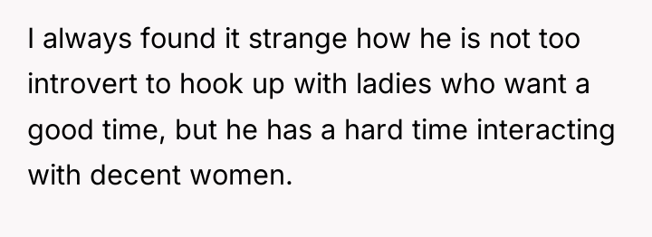 I always found it strange how he is not too...