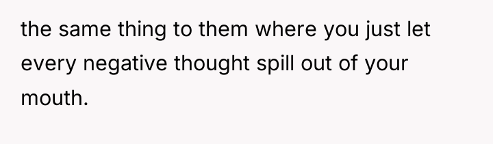 the same thing to them where you just let every...