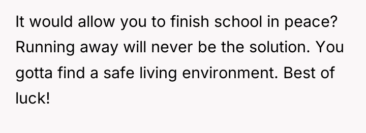 It would allow you to finish school in peace? Running...