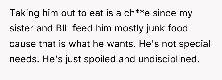 Taking him out to eat is a ch**e since my...