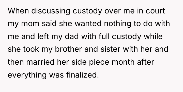 When discussing custody over me in court my mom said...