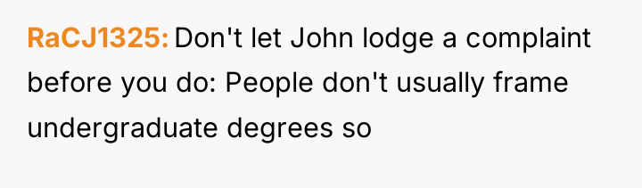 RaCJ1325 Don't let John lodge a complaint before you do:...