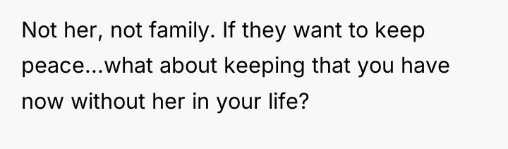 Not her, not family. If they want to keep peace...what...