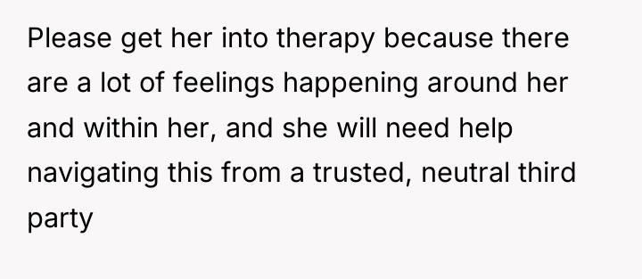Please get her into therapy because there are a lot...