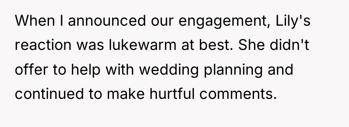 When I announced our engagement, Lily's reaction was lukewarm at...