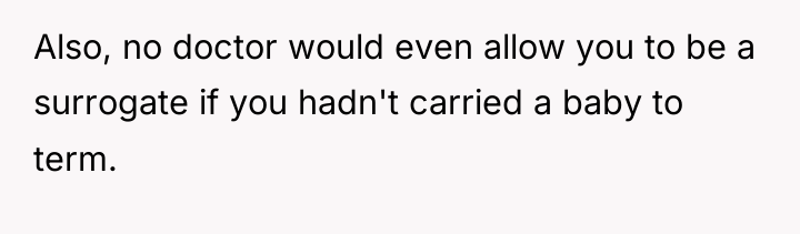 Also, no doctor would even allow you to be a...