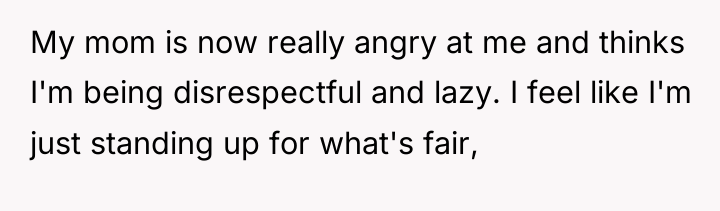 My mom is now really angry at me and thinks...