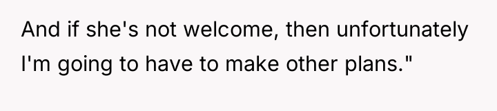 And if she's not welcome, then unfortunately I'm going to...