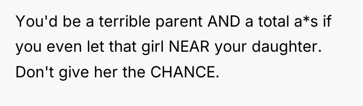 You'd be a terrible parent AND a total a*s if...
