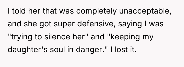 I told her that was completely unacceptable, and she got...