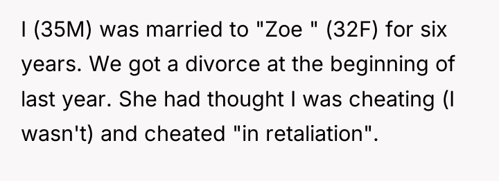 I (35M) was married to "Zoe " (32F) for six...