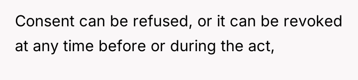 Consent can be refused, or it can be revoked at...