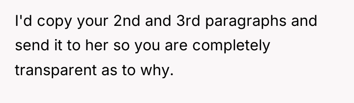 I'd copy your 2nd and 3rd paragraphs and send it...