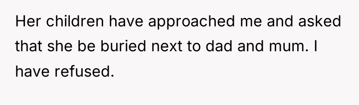 Her children have approached me and asked that she be...