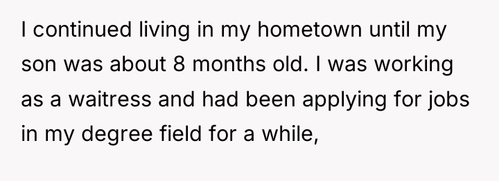 I continued living in my hometown until my son was...