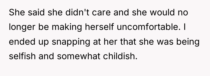 She said she didn't care and she would no longer...